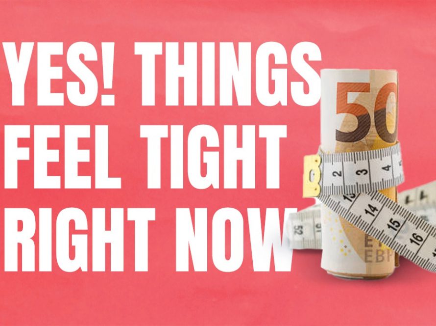 Things feel tight right now text on red background with image of a rolled up bank note tied together with measuring tape